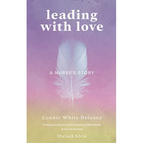 Leading with Love: A Nurse's Story