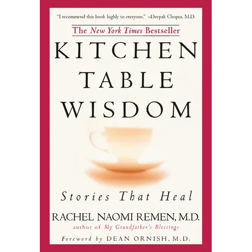 Kitchen Table Wisdom: Stories That Heal, 10th Anniversary Edition