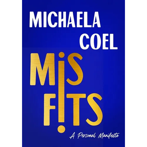 Misfits: A Personal Manifesto