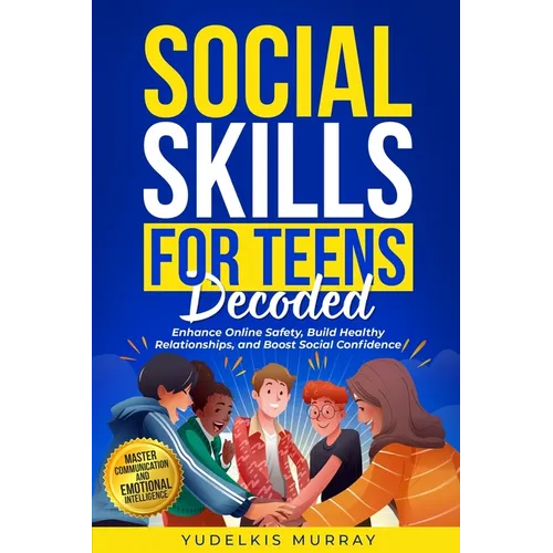 Social Skills for Teens Decoded