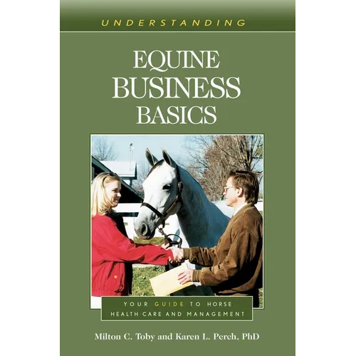 Understanding Equine Business Basics: Your Guide to Horse Health Care and Management
