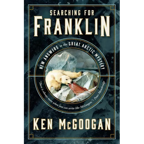 Searching for Franklin: New Answers to the Great Arctic Mystery