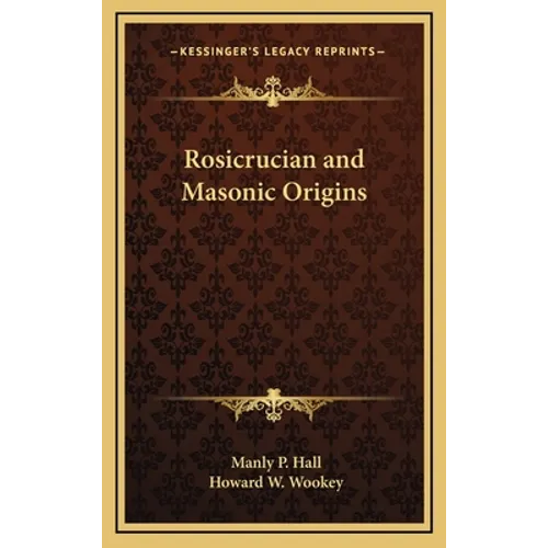Rosicrucian and Masonic Origins