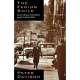 The Fading Smile: Poets in Boston, 1995-1960, from Robert Frost to Robert Lowell to Sylvia Plath