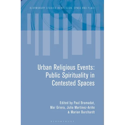 Urban Religious Events: Public Spirituality in Contested Spaces
