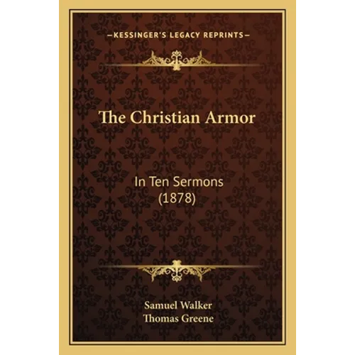 The Christian Armor: In Ten Sermons (1878)