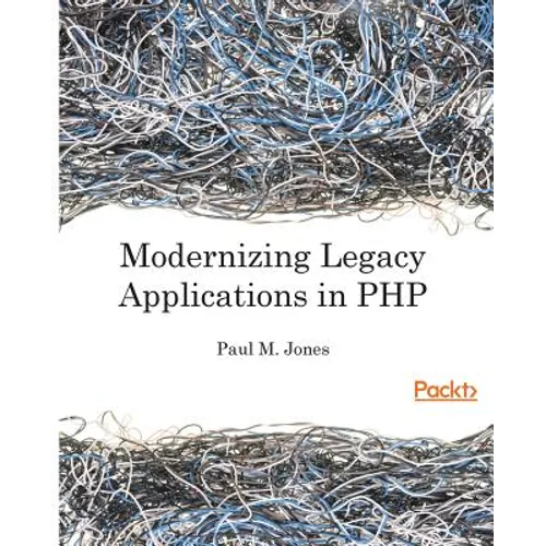 Modernizing Legacy Applications in PHP: Make your legacy applications organized, testable and free of globals