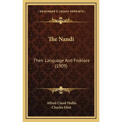 The Nandi: Their Language And Folklore (1909)