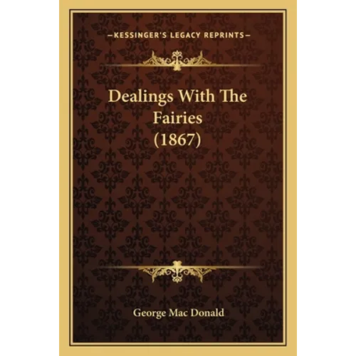Dealings With The Fairies (1867)