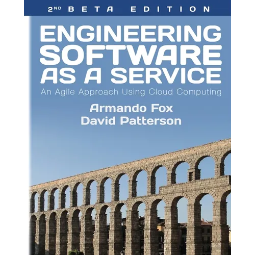 Engineering Software As a Service: An Agile Approach Using Cloud Computing
