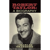 Robert Taylor: A Biography (hardback) - Hardcover