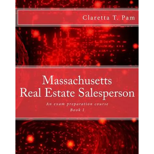 Massachusetts Real Estate Salesperson - Book I: An exam preparation course