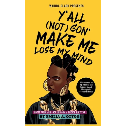 Y'All (Not) Gon' Make Me Lose My Mind: Notes from a Hip-Hop Unicorn & Suicide Survivor