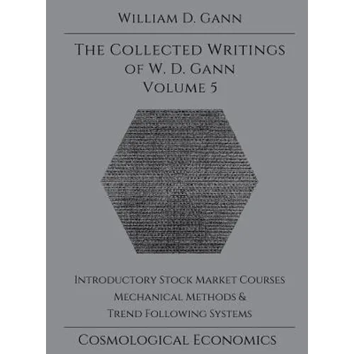 Collected Writings of W.D. Gann - Volume 5