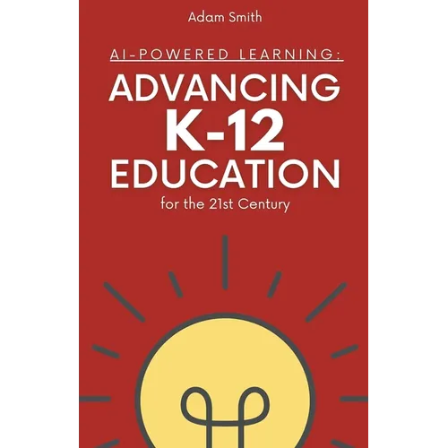 AI-Powered Learning: Advancing K12 Education for the 21st Century