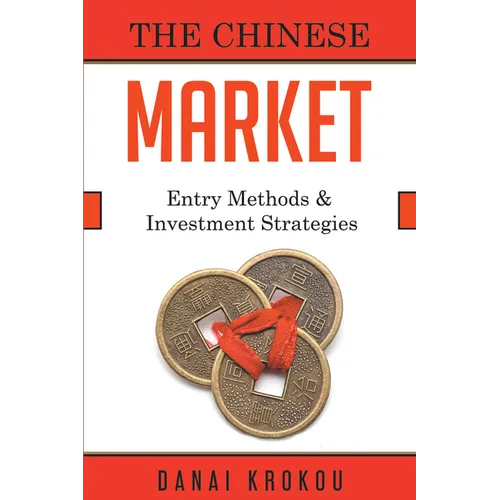 The Chinese Market: Entry Methods & Investment Strategies