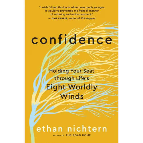 Confidence: Holding Your Seat Through Life's Eight Worldly Winds