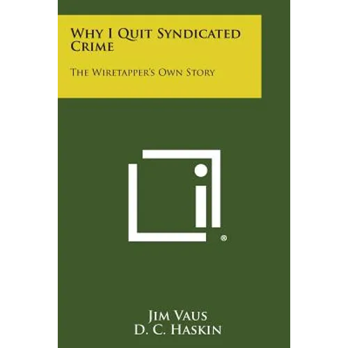 Why I Quit Syndicated Crime: The Wiretapper's Own Story