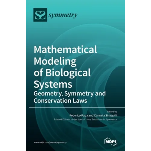 Mathematical Modeling of Biological Systems: Geometry, Symmetry and Conservation Laws