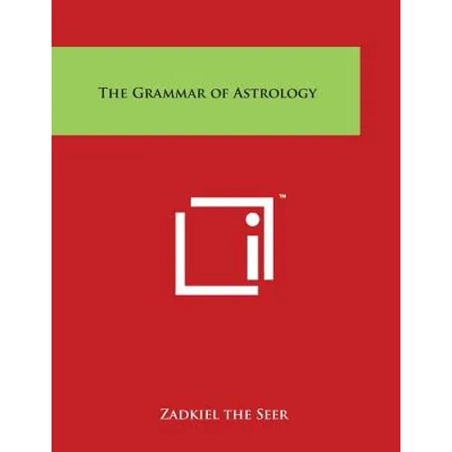 The Grammar of Astrology