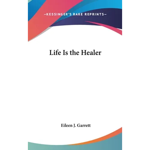 Life Is the Healer