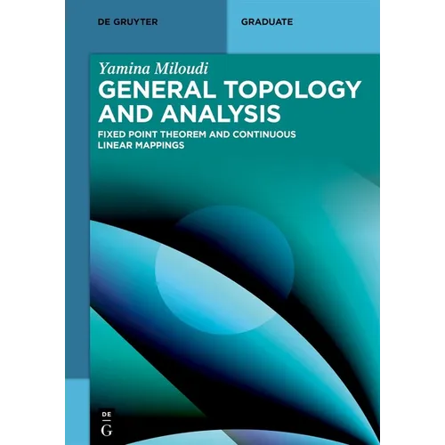 General Topology and Analysis: Fixed Point Theorem and Continuous Linear Mappings