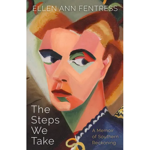 The Steps We Take: A Memoir of Southern Reckoning