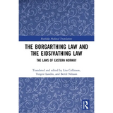 The Borgarthing Law and the Eidsivathing Law: The Laws of Eastern Norway