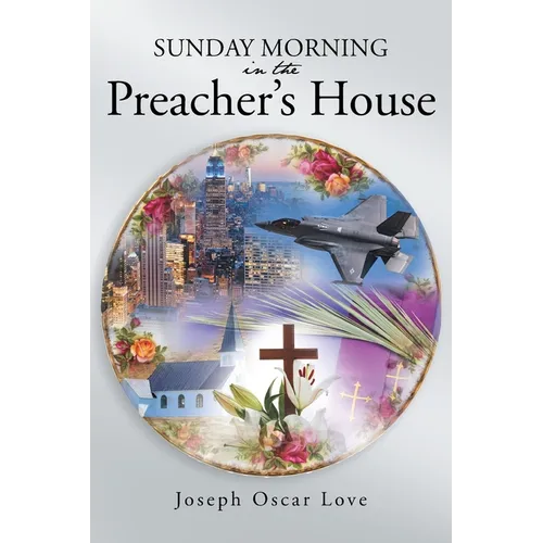 Sunday Morning In The Preachers House