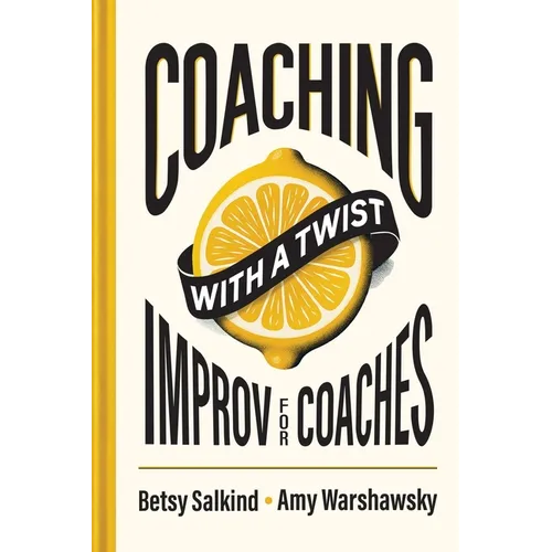 Coaching With a Twist: Improv for Coaches