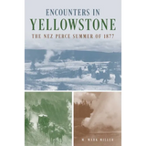 Encounters in Yellowstone: The Nez Perce Summer of 1877 - Paperback