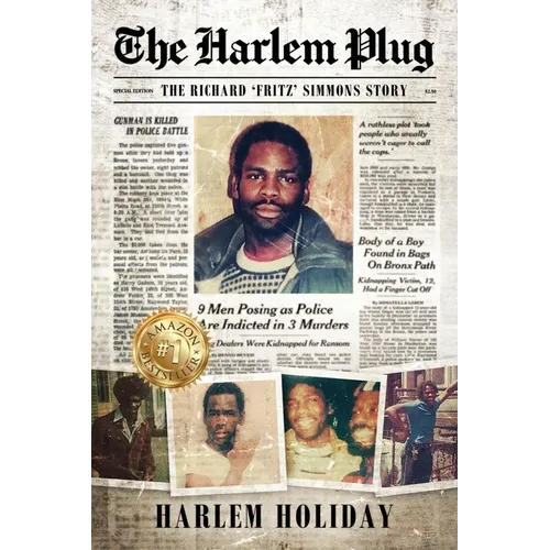 The Harlem Plug: The Richard 'Fritz' Simmons Story