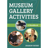 Museum Gallery Activities: A Handbook - Paperback