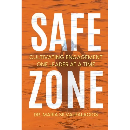 Safe Zone: Cultivating Engagement One Leader at a Time