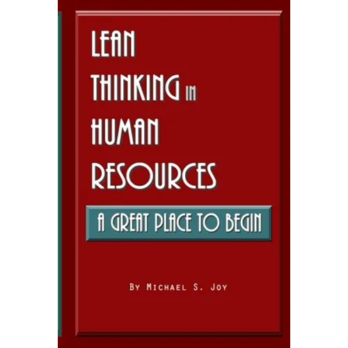 Lean Thinking in Human Resources: A Great Place to Begin