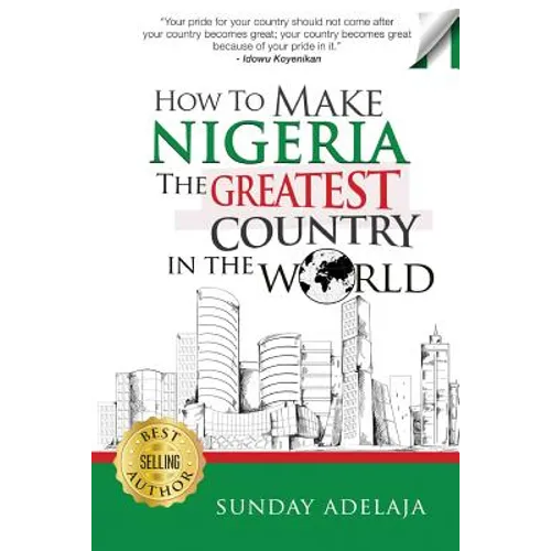 How To Make Nigeria The Greatest Country In The World