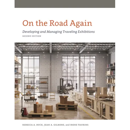 On the Road Again: Developing and Managing Traveling Exhibitions