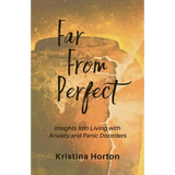 Far From Perfect: Insights into Living with Anxiety and Panic Disorders
