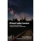 Priest Lake Lovers: Poems and Prose Inspired by a Lifetime of Summers in North Idaho - Paperback