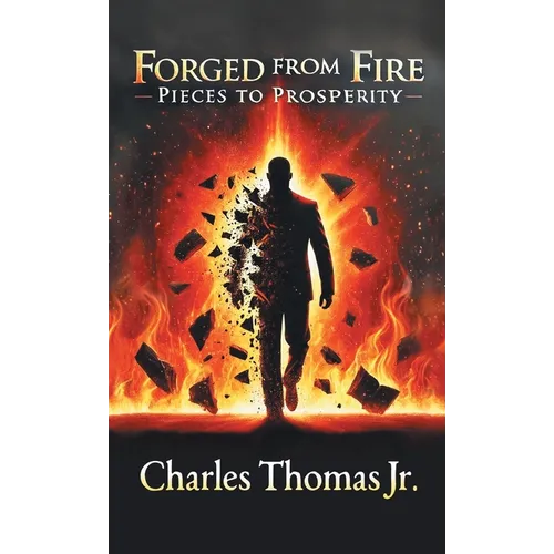 Forged From Fire: Pieces To Prosperity