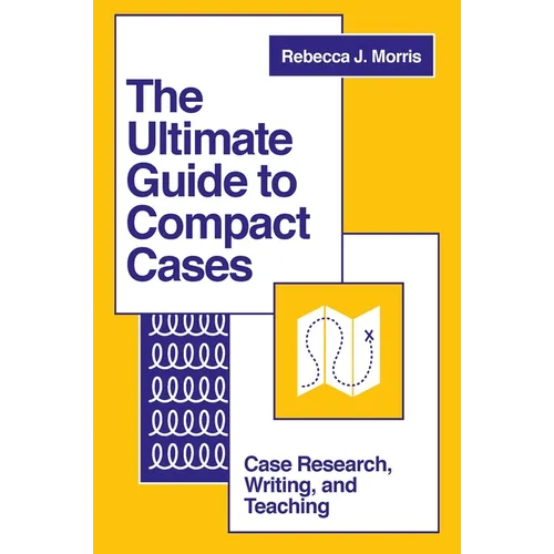 The Ultimate Guide to Compact Cases: Case Research, Writing, and Teaching