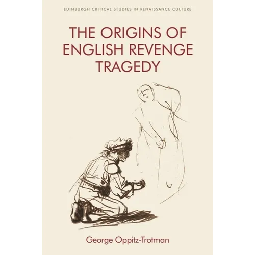 The Origins of English Revenge Tragedy