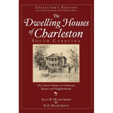 The Dwelling Houses of Charleston, South Carolina (Collector's) - Hardcover