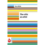 The critic as artist: (low cost). limited edition - Paperback