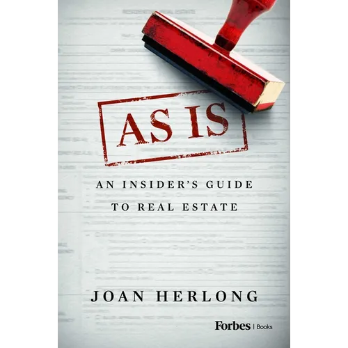 As Is: An Insider's Guide to Real Estate
