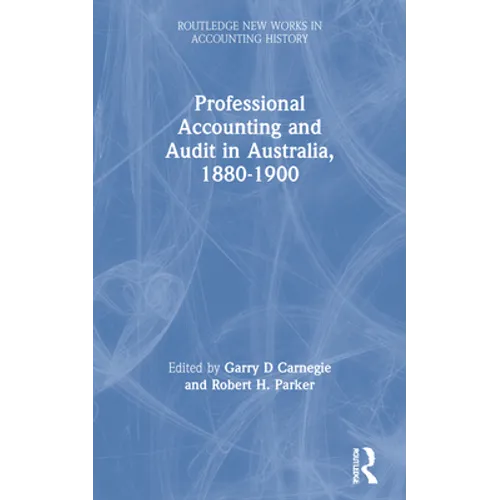 Professional Accounting and Audit in Australia, 1880-1900