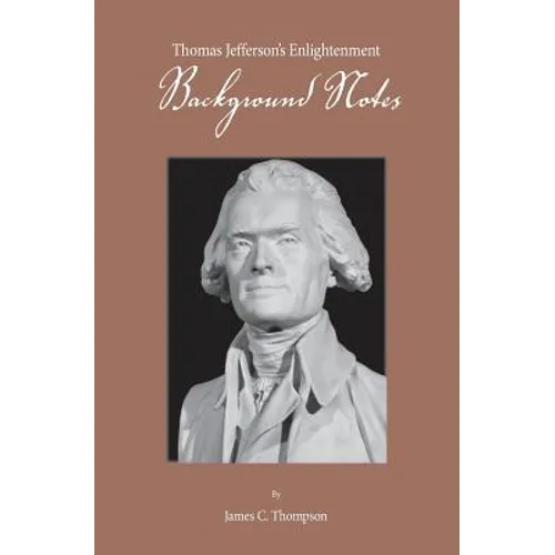 Thomas Jefferson's Enlightenment - Background Notes