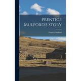 Prentice Mulford's Story - Hardcover