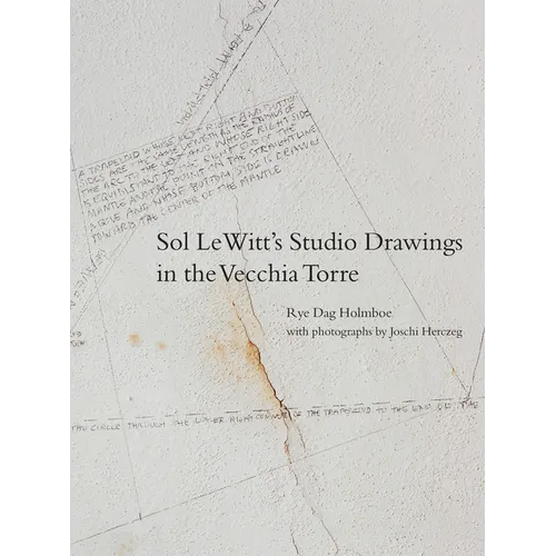 Sol Lewitt's Studio Drawings in the Vecchia Torre