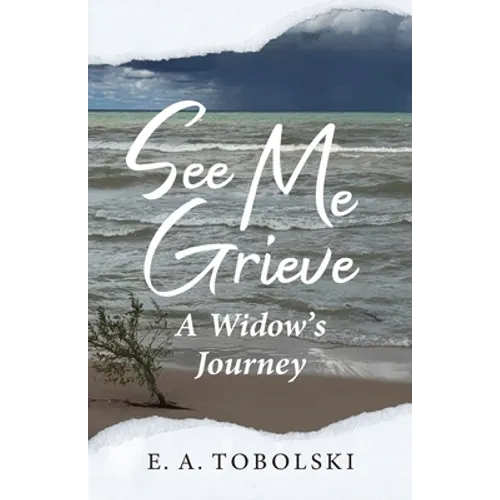 See Me Grieve: A Widow's Journey